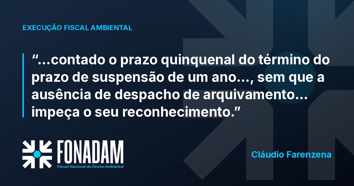 Prescrição intercorrente na execução fiscal ambiental corre sem despacho de arquivamento