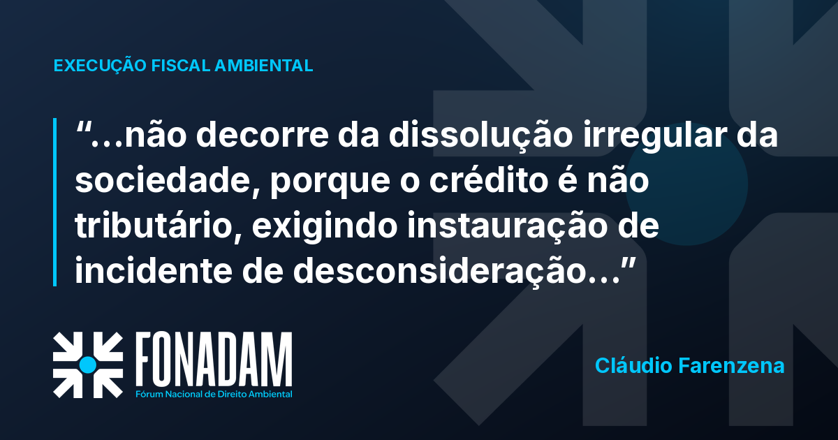 Redirecionamento da multa ambiental ao sócio exige incidente de desconsideração